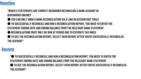 This problem has been solved Which 3 statements are correct regarding reconciling a bank account in QuickBooks Online To begin the reconcile process, you need to enter the. . Which 3 statements are correct regarding reconciling a bank account in quickbooks online quizlet